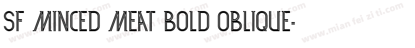 SF Minced Meat Bold Oblique字体转换